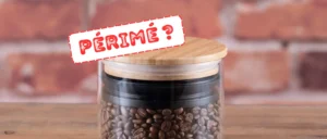 Le café se périme t il